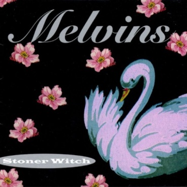 Melvins - Stoner Witch (1994)
